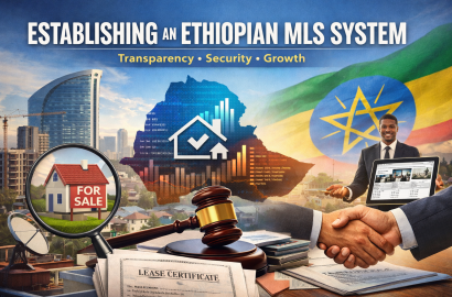 Ethiopia Real Estate Tracking System: Why the Government Must Establish a National MLS Platform